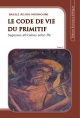 Le code de vie du primitif Tome 2 