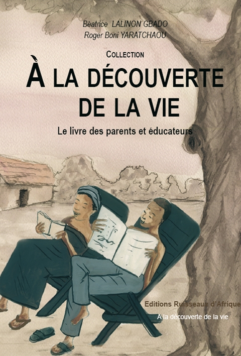 A la découverte de la vie le livre des parents