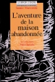 L'aventure de la maison abandonnée 